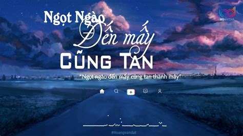 ngọt ngào đến mấy cũng tan thành mây